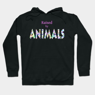 Raised by Animals Hoodie